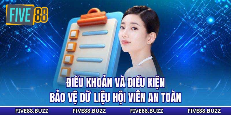 Điều khoản và điều kiện bảo vệ dữ liệu hội viên an toàn