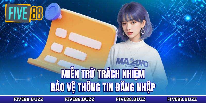 Miễn trừ trách nhiệm bảo vệ thông tin đăng nhập