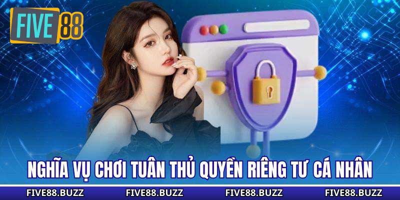 Nghĩa vụ chơi tuân thủ quyền riêng tư cá nhân