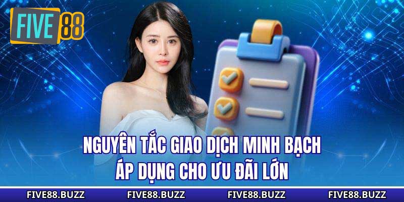 Nguyên tắc giao dịch minh bạch áp dụng cho ưu đãi lớn