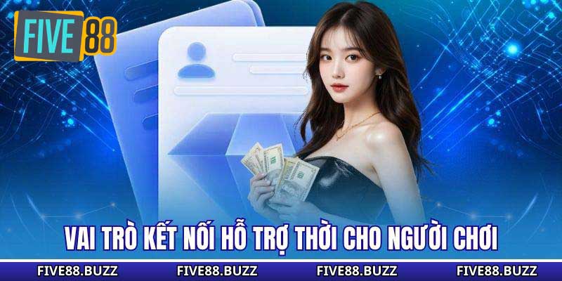 Vai trò kết nối hỗ trợ thời cho người chơi