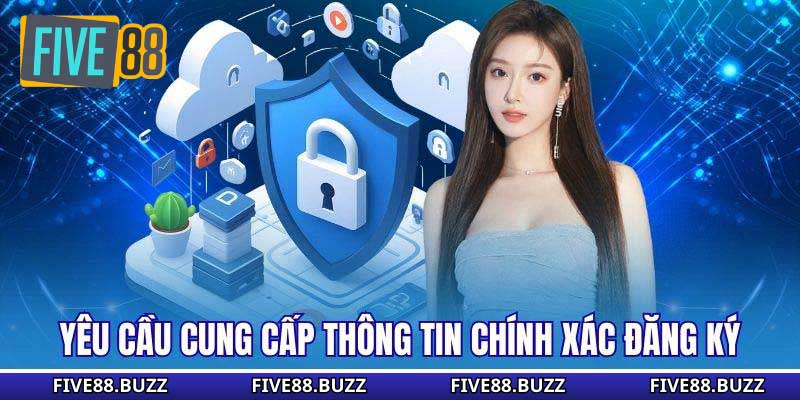 Yêu cầu cung cấp thông tin chính xác đăng ký